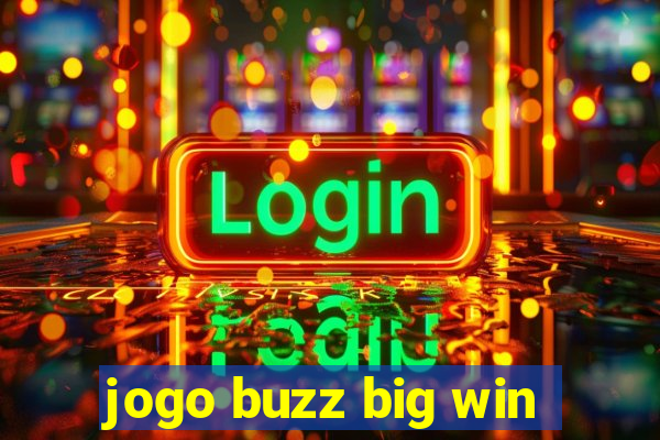 jogo buzz big win